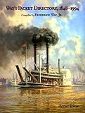 Ways Packet Directory 18481994 Passenger Steamboats Of The Mississippi River System Since The Advent Of Photography In Midcontinent America