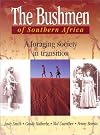 The Bushmen of Southern Africa: A Foraging Society in Transition