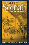 A Modern History of the Somali: Nation and State in the Horn of Africa