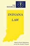 The History of Indiana Law (Law Society & Politics in the Midwest)