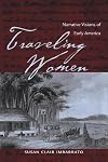 Traveling Women: Narrative Visions of Early America