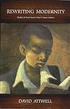 Rewriting Modernity: Studies in Black South African Literary History