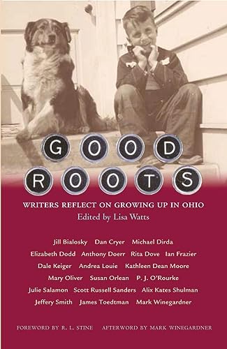 Good Roots: Writers Reflect on Growing Up in Ohio book cover