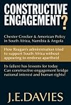 Constructive Engagement?: Chester Crocker & American Policy in South Africa, Namibia & Angola