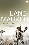 Landmarked: Land Claims and Land Restitution in South Africa