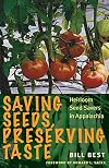 Saving Seeds, Preserving Taste: Heirloom Seed Savers in Appalachia
