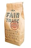 The Fair Trade Scandal: Marketing Poverty to Benefit the Rich