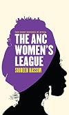 The ANC Women's League : sex, gender and politics