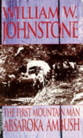 Absaroka Ambush (By: William W. Johnstone) cover