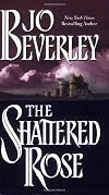 The Shattered Rose