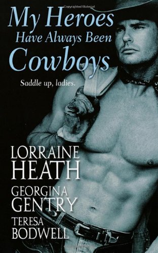 My Heroes Have Always Been Cowboys (As:Lorraine Heath) cover
