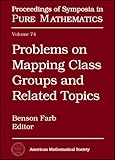 Problems On Mapping Class Groups And Related Topics