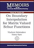On Boundary Interpolation For Matrix Valued Schur Functions