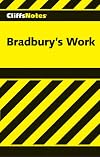 CliffsNotes on Bradbury's Works