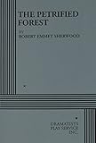 The Petrified Forest A Play In 3 Acts