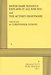 Sister Mary Ignatius Explains It All for You and the Actor's Nightmare