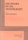 Escanaba In Da Moonlight [screenplay]