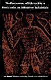 The Development of Spiritual Life in Bosnia under the Influence of Turkish Rule