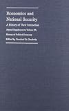 Economics and National Security: A History of Their Interaction (History of Political Economy Annual Supplement)