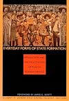 Everyday Forms of State Formation: Revolution and the Negotiation of Rule in Modern Mexico