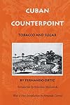 Cuban Counterpoint: Tobacco and Sugar
