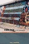 Lukács After Communism: Interviews with Contemporary Intellectuals (Post-Contemporary Interventions)