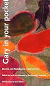 Gary in Your Pocket: Stories and Notebooks of Gary Fisher