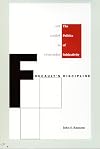 Foucault's Discipline: The Politics of Subjectivity