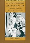 Popular Sovereignty and the Crisis of German Constitutional Law: The Theory and Practice of Weimar Constitutionalism