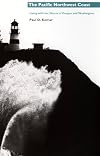 The Pacific Northwest Coast: Living with the Shores of Oregon and Washington
