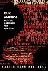 Our America: Nativism, Modernism, and Pluralism