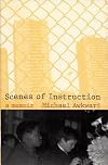 Scenes of Instruction: A Memoir