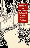 Revolution and World Politics: The Rise and Fall of the Sixth Great Power