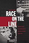 Race on the Line: Gender, Labor, and Technology in the Bell System, 1880–1980