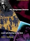 My Dangerous Desires: A Queer Girl Dreaming Her Way Home