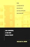 The Community Economic Development Movement: Law, Business, and the New Social Policy