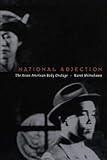 National Abjection The Asian American Body Onstage