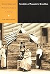 Semiotics of Peasants in Transition: Slovene Villagers and Their Ethnic Relatives in America (Sound and Meaning: The Roman Jakobson Series in Linguistics and Poetics)