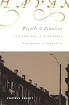 Wizards and Scientists: Explorations in Afro-Cuban Modernity and Tradition