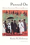 Passed On: African American Mourning Stories: A Memorial