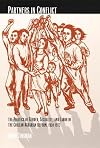 Partners in Conflict: The Politics of Gender, Sexuality, and Labor in the Chilean Agrarian Reform, 1950–1973 (Next Wave: New Directions in Women's Studies)