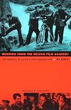 Memoirs from the Beijing Film Academy: The Genesis of China’s Fifth Generation (Asia-Pacific: Culture, Politics, and Society)