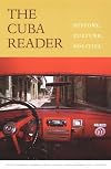 The Cuba Reader: History, Culture, Politics (The Latin America Readers)