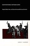 Contentious Republicans: Popular Politics, Race, and Class in Nineteenth-Century Colombia