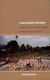 Callaloo Nation Metaphors Of Race And Religious Identity Among South Asians In Trinidad Latin America Otherwise