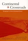 Continental Crossroads: Remapping U.S.-Mexico Borderlands History