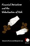 Financial Derivatives And The Globalization Of Risk Public Planet Books