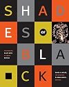 Shades of Black: Assembling Black Arts in 1980s Britain (A John Hope Franklin Center Book)