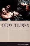Odd Tribes: Toward a Cultural Analysis of White People