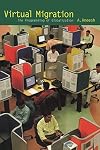 Virtual Migration: The Programming of Globalization